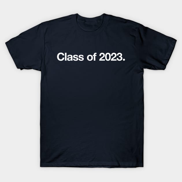 Class 2023. T-Shirt by TheAllGoodCompany